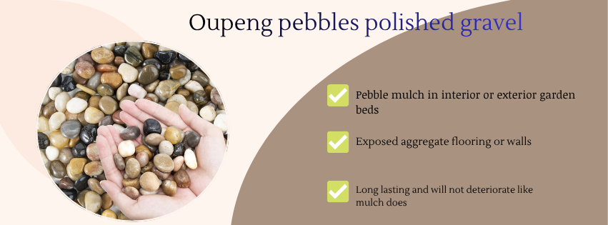 Oupeng pebbles polished gravel